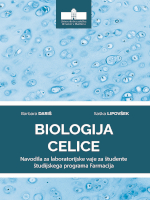 Naslovnica Biologija celice: navodila za laboratorijske vaje za študente študijskega programa Farmacija.